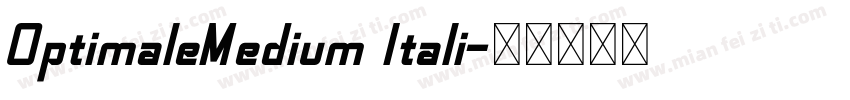 OptimaleMedium Itali字体转换